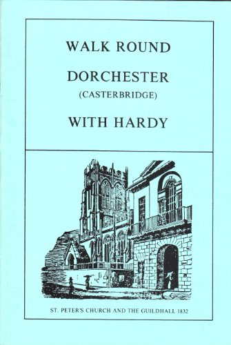 9780904398496: Walk Round Dorchester (Casterbridge) with Hardy
