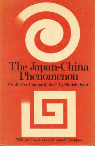 Beispielbild fr The Japan-China phenomenon: Conflict or compatibility? zum Verkauf von SecondSale