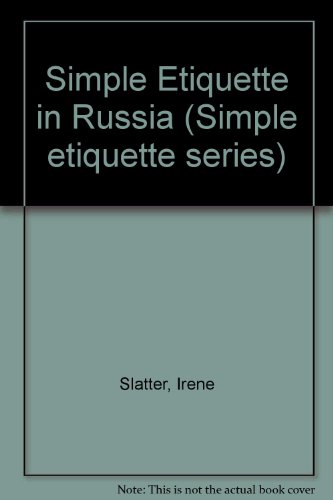 Beispielbild fr Simple Etiquette in Russia ("Simple etiquette" series) zum Verkauf von Reuseabook