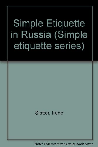 Simple Etiquette In Russia the USSR