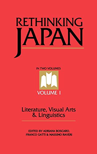 Stock image for Rethinking Japan Vol 1.: Literature, Visual Arts & Linguistics for sale by BASEMENT BOOKS