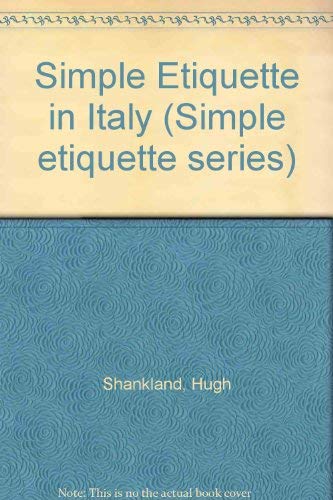 Beispielbild fr Simple Etiquette in Italy ("Simple etiquette" series) zum Verkauf von WorldofBooks