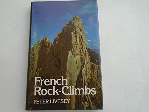 French Rock Climbs (9780904405651) by Peter Livesey