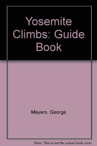 Imagen de archivo de Yosemite Climbs: Guide Book a la venta por ThriftBooks-Dallas