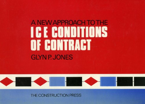 Imagen de archivo de A New Approach to the ICE (Institution of Civil Engineers) Conditions of Contract a la venta por Better World Books Ltd
