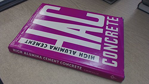 High alumina cement concrete (9780904406085) by Neville, Adam M