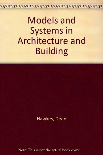 Models and Systems in Architecture and Building (Detroit Studies in Music Bibliography) (9780904406092) by [???]