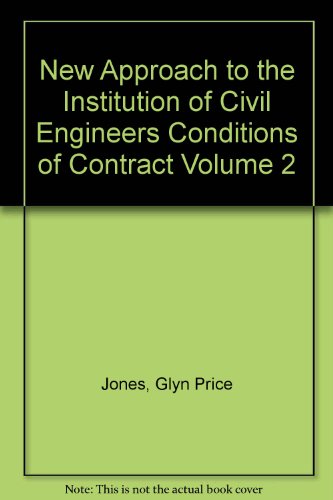 Stock image for New Approach to the Institution of Civil Engineers Conditions of Contract Volume 2 for sale by medimops