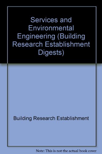 Services and environmental engineering: Essential information from the Building Research Establishment (9780904406443) by Building Research Establishment