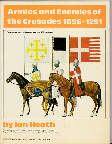 Beispielbild fr Armies and Enemies of the Crusades, 1096-1291 zum Verkauf von Wonder Book