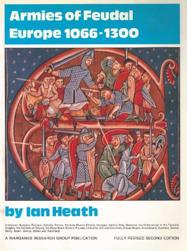 Armies of Feudal Europe, 1066-1300 (9780904417432) by Ian Heath