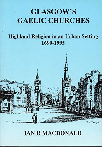 9780904422665: Glasgow's Gaelic Churches