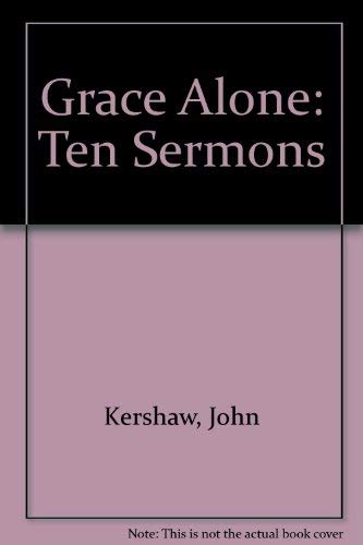 Beispielbild fr Grace Alone: Ten Sermons zum Verkauf von ThriftBooks-Atlanta