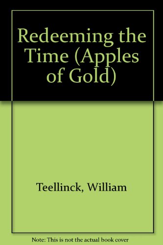 Stock image for Redeeming the Time (Apples of Gold S.) for sale by WorldofBooks