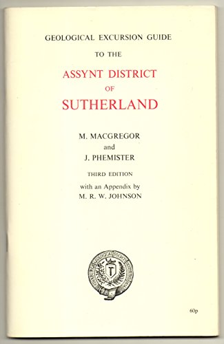 Beispielbild fr Geological Excursion Guide to the Assynt District of Sutherland zum Verkauf von Aynam Book Disposals (ABD)