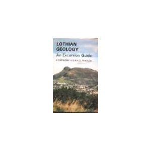 Stock image for Lothian Geology - An Excursion Guide for sale by Book Bungalow