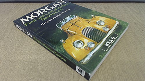 Stock image for Morgan: First and Last of the Real Sports Cars for sale by ThriftBooks-Dallas