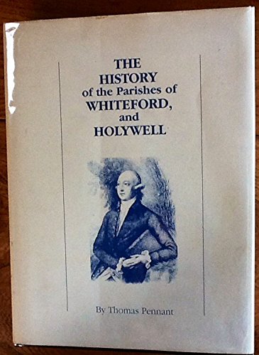Stock image for The History of the Parishes of Whiteford and Holywell for sale by Berry Hill Book Shop