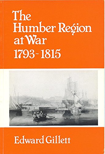 9780904451368: Humber Region at War, 1793-1815 (Humberside heritage publication)