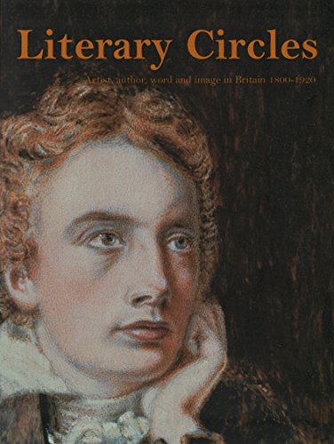 9780904454741: Literary Circles: Artist, Author, Word and Image in Britain 1800-1920