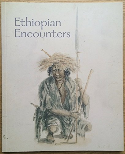 9780904454864: Ethiopian Encounters: Sir William Cornwallis Harris and the British Mission to the Kingdom of Shewa, 1841-3