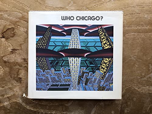 Imagen de archivo de WHO CHICAGO? AN EXHIBITION OF CO a la venta por BennettBooksLtd