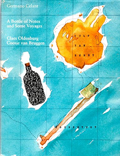 A Bottle of Notes and Some Voyages (9780904461947) by Germano Celant; Coosje Van Bruggen