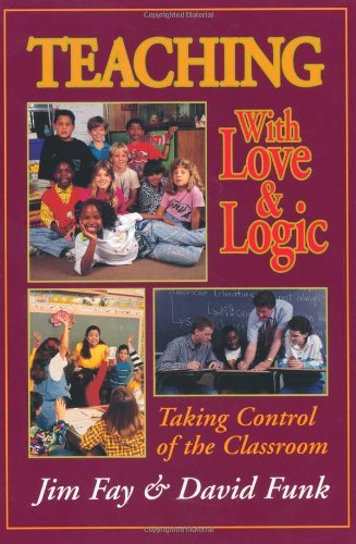 9780904463484: Teaching with Love and Logic: Taking Control of the Classroom