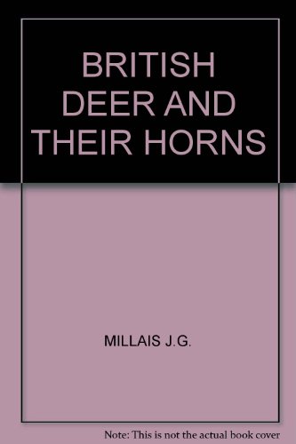 BRITISH DEER AND THEIR HORNS