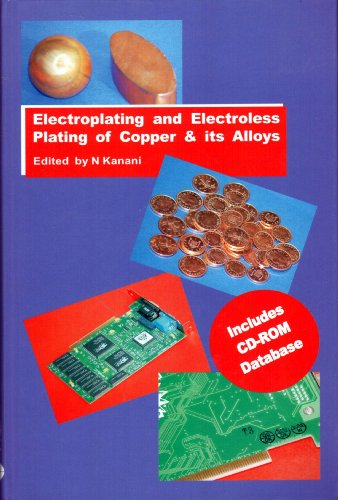 Stock image for Electroplating and Electroless Plating of Copper and Its Alloys (Book Plus CD-ROM) [With CDROM] for sale by ThriftBooks-Dallas