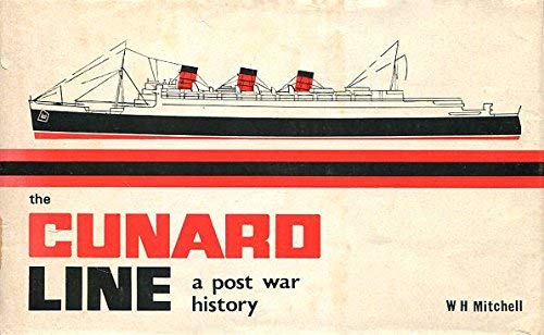 The post-war Cunard story (9780904478112) by Mitchell, W. H