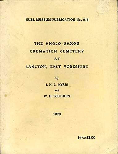 9780904490008: Anglo-Saxon Cremation Cemetery at Sancton, East Yorkshire