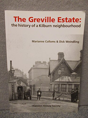 Stock image for The Greville Estate: The History of a Kilburn Neighbourhood: No. 6 (Occasional Paper) Colloms, Marianne and Weindling, Dick for sale by Langdon eTraders