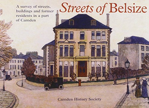 Stock image for Streets of Belsize: A Survey of Streets, Buildings and Former Residents in a Part of Camden for sale by PsychoBabel & Skoob Books