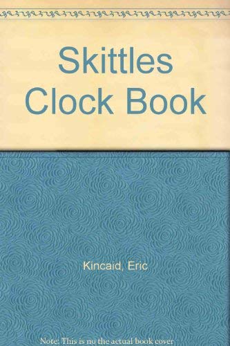 The Skittles Clock Book (9780904494167) by Eric Kincaid