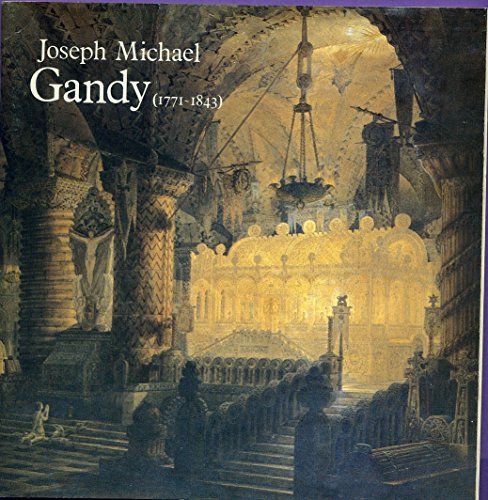 Gandy, Joseph Michael, 1771-1843: Exhibition Catalogue (9780904503227) by Brian Lukacher