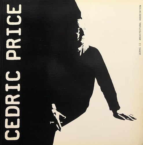 Cedric Price (Works) (9780904503456) by Allford, David; Banham, Reyner; Landau, Royston