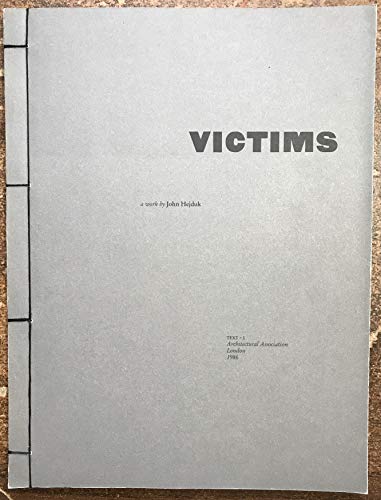 VICTIMS: A WORK BY JOHN HEJDUK (TEXT Â· I) (9780904503777) by John Hejduk