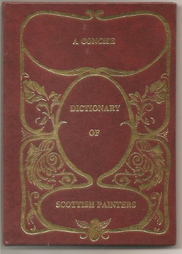 Beispielbild fr Concise Dictionary of Scottish Painters zum Verkauf von WorldofBooks