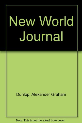 Stock image for The New World Journal Of Alexander Graham Dunlop, 1845 for sale by Library House Internet Sales
