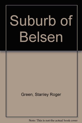Stock image for A suburb of Belsen for sale by Cotswold Internet Books