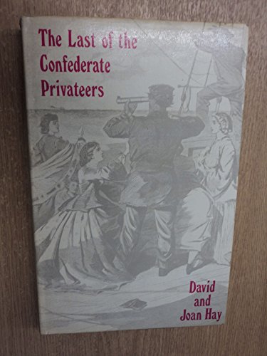 Stock image for The Last of the Confederate Privateers for sale by BASEMENT BOOKS
