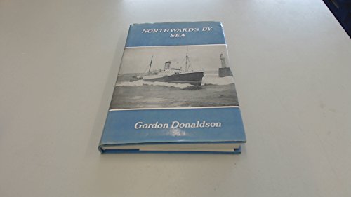Northwards by sea (9780904505368) by Gordon Donaldson