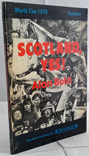 Stock image for SCOTLAND, YES: WORLD CUP FOOTBALL POEMS. (SIGNED) for sale by Burwood Books
