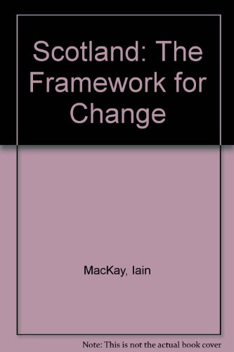 Imagen de archivo de Scotland, the Framework for Change a la venta por Better World Books Ltd