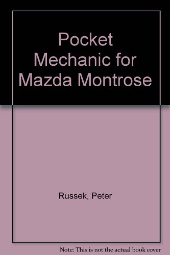 Pocket Mechanic for Mazda Montrose (Pocket mechanic) (9780904509021) by Peter Russek