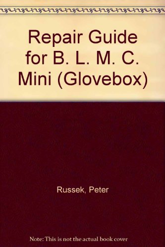 Repair Guide for B. L. M. C. Mini (9780904509090) by Peter Russek