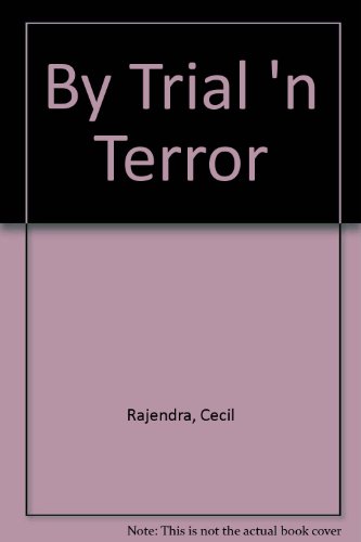 By Trial 'n Terror (9780904521658) by Cecil Rajendra