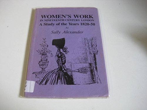 Beispielbild fr Women's Work in Nineteenth Century London: A Study of the Years 1820-50 zum Verkauf von WorldofBooks