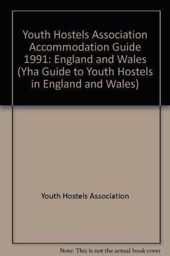 Beispielbild fr Youth Hostels Association Accommodation Guide 1991: England and Wales (Yha Guide to Youth Hostels in England and Wales) zum Verkauf von AwesomeBooks